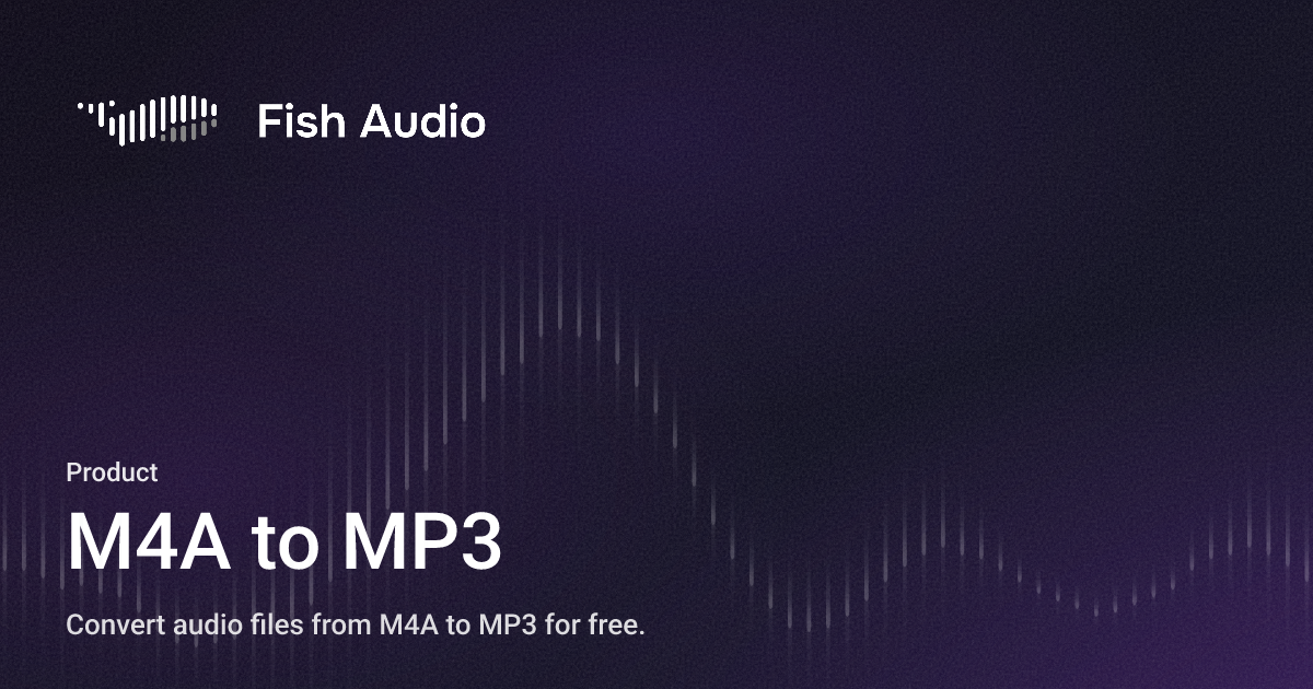 Audio Example Mp3 M4A to MP3 - Fish Audio