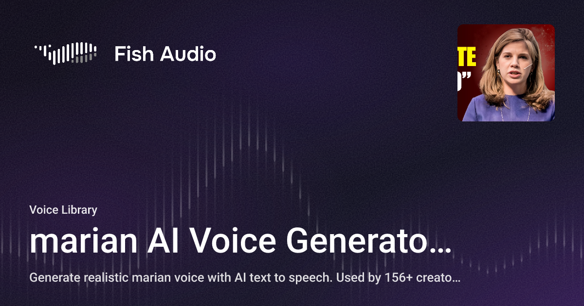 marian AI Voice Generator | Fish Audio